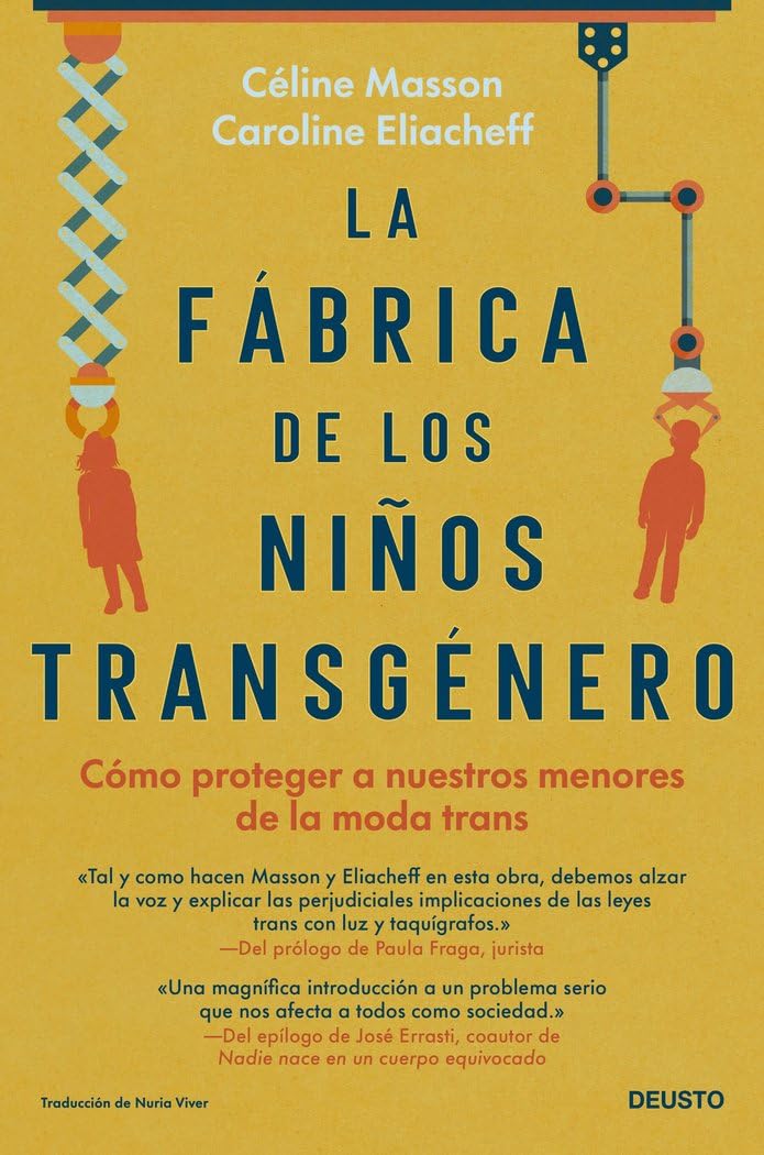 La fábrica de los niños transgénero: Cómo proteger a nuestros menores de la moda trans book