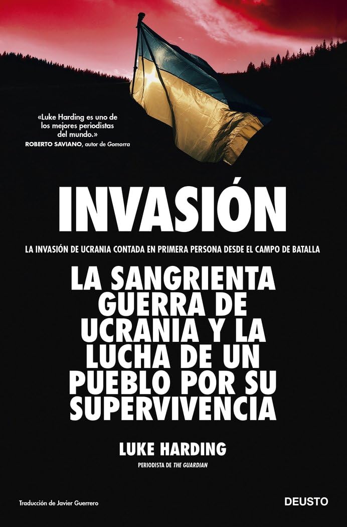 Invasión: La invasión de Ucrania contada en primera persona desde el campo de batalla book