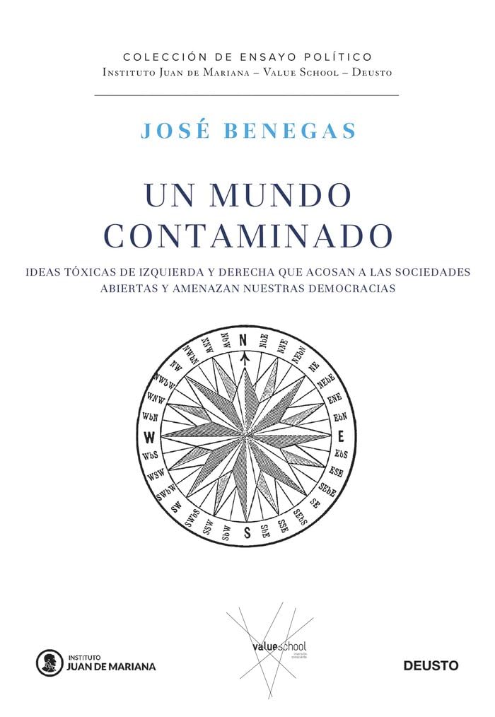 Un mundo contaminado: Ideas tóxicas de izquierda y derecha que acosan a las sociedades abiertas y amenazan nuestras democracias (Instituto Juan de Mariana - Value School) Social Sciences