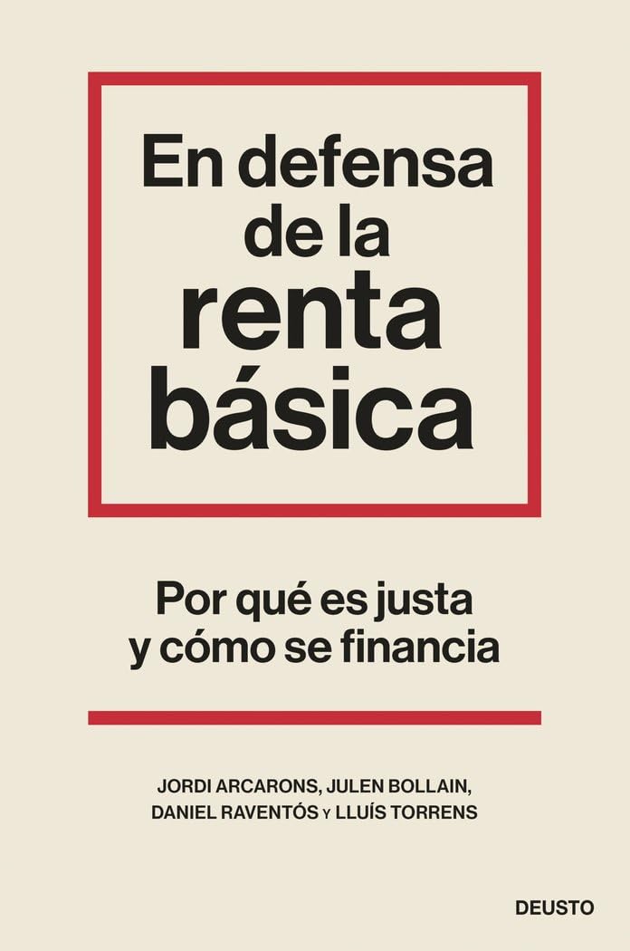 En defensa de la renta básica: Por qué es justa y cómo se financia book