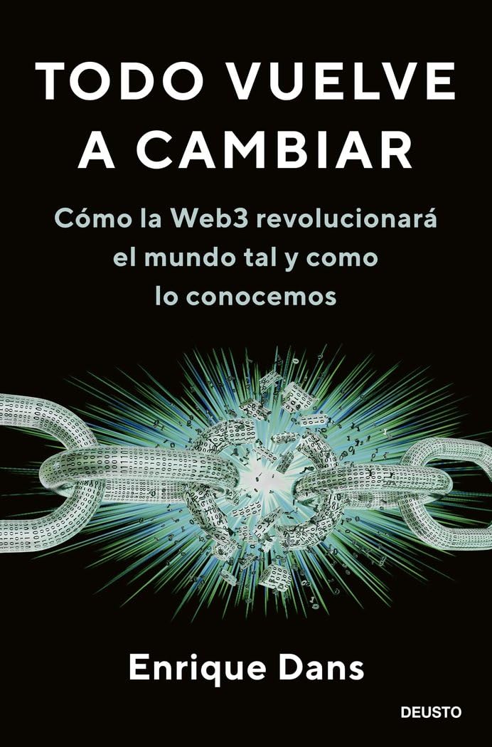 Todo vuelve a cambiar: Cómo la Web3 revolucionará el mundo tal y como lo conocemos book