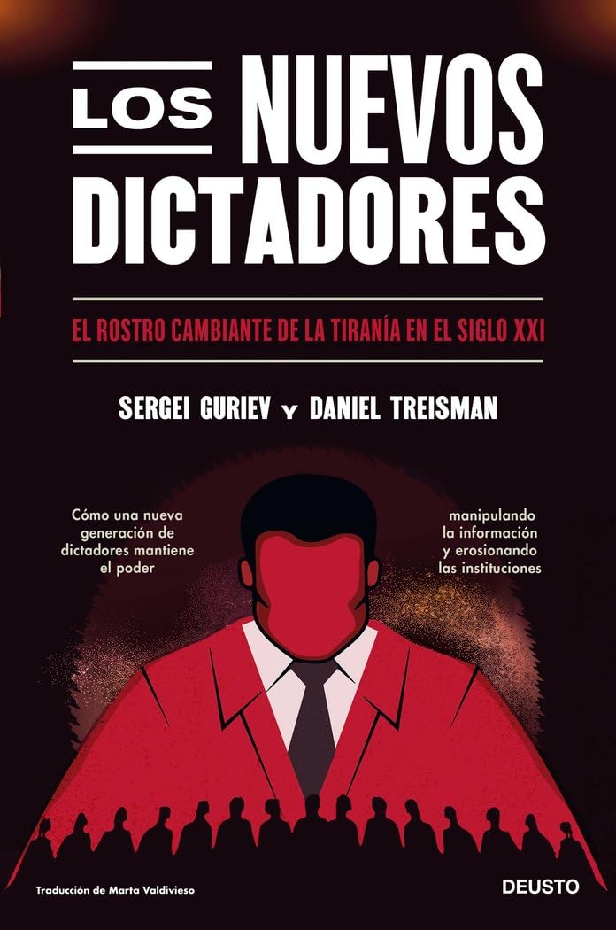 Los nuevos dictadores: El rostro cambiante de la tiranía en el siglo XXI book