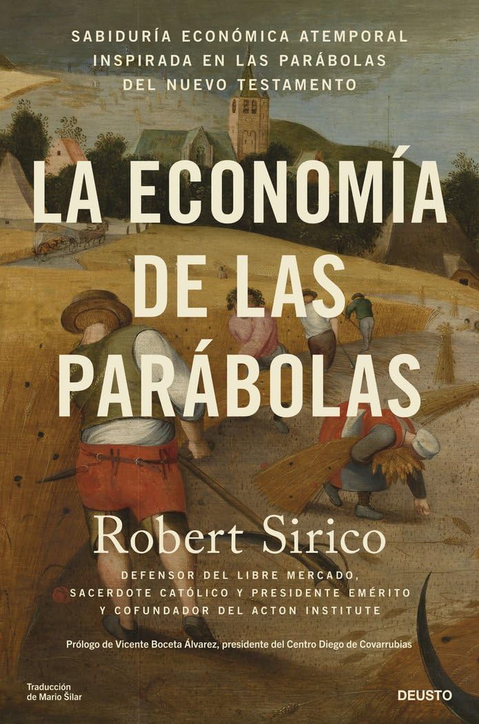 La economía de las parábolas: Sabiduría económica atemporal inspirada en las parábolas del Nuevo Testamento (Deusto) Business, Finance & Career