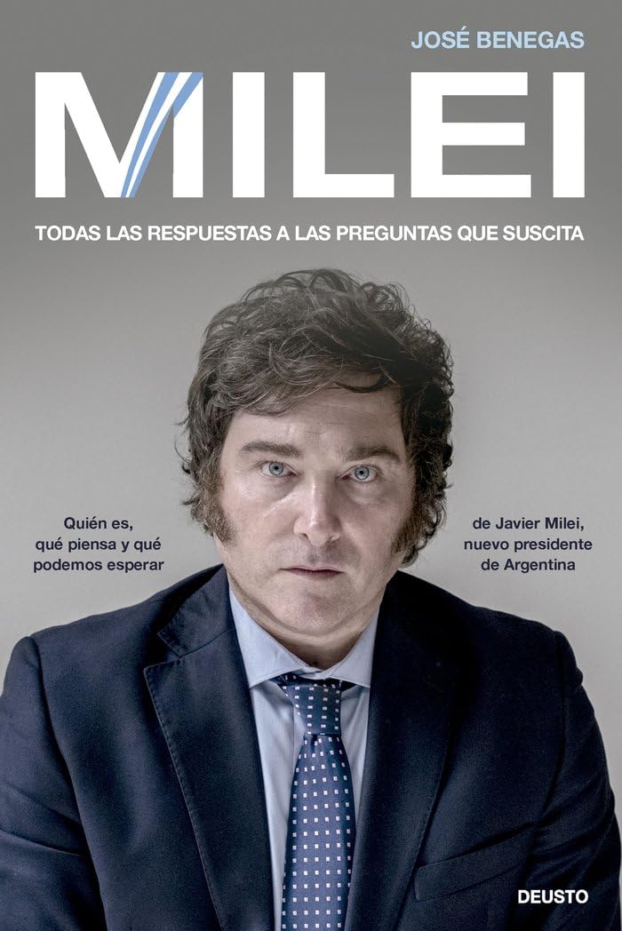 Milei: Todas las respuestas a las preguntas que suscita (Deusto) Memories