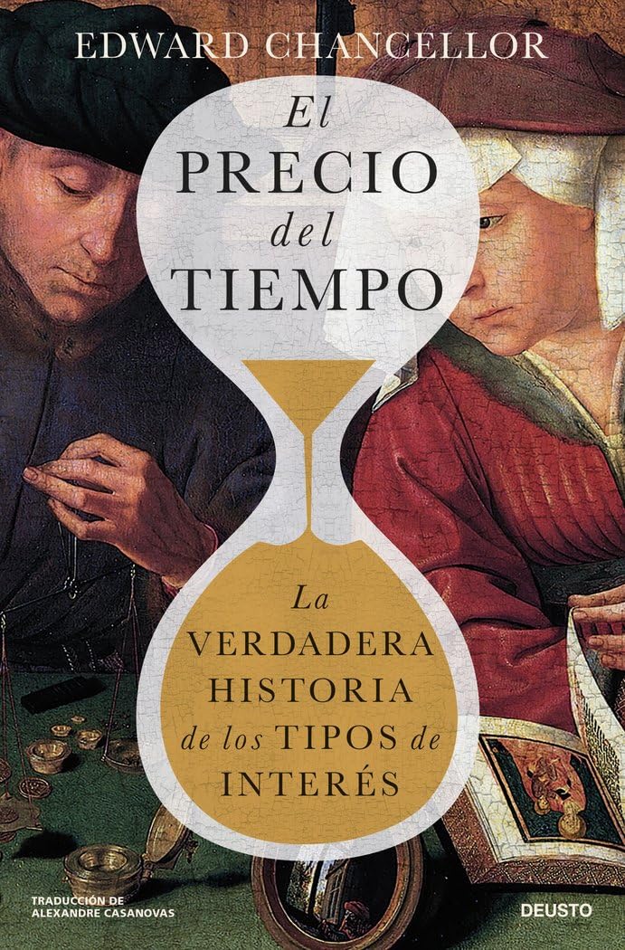 El precio del tiempo: La verdadera historia de los tipos de interés (Deusto) Business, Finance & Career