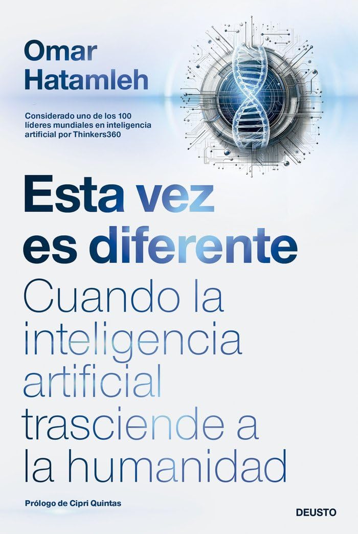 Esta vez es diferente: Cuando la inteligencia artificial trasciende a la humanidad (Deusto) Social Sciences