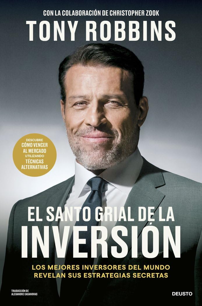 El Santo Grial de la inversión: Los mejores inversores del mundo revelan sus estrategias secretas (Deusto) Business & Technology