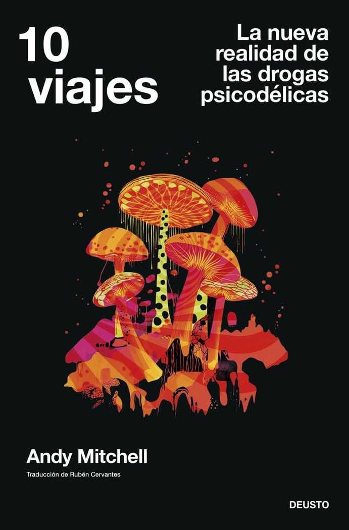10 viajes: La nueva realidad de las drogas psicodélicas Books
