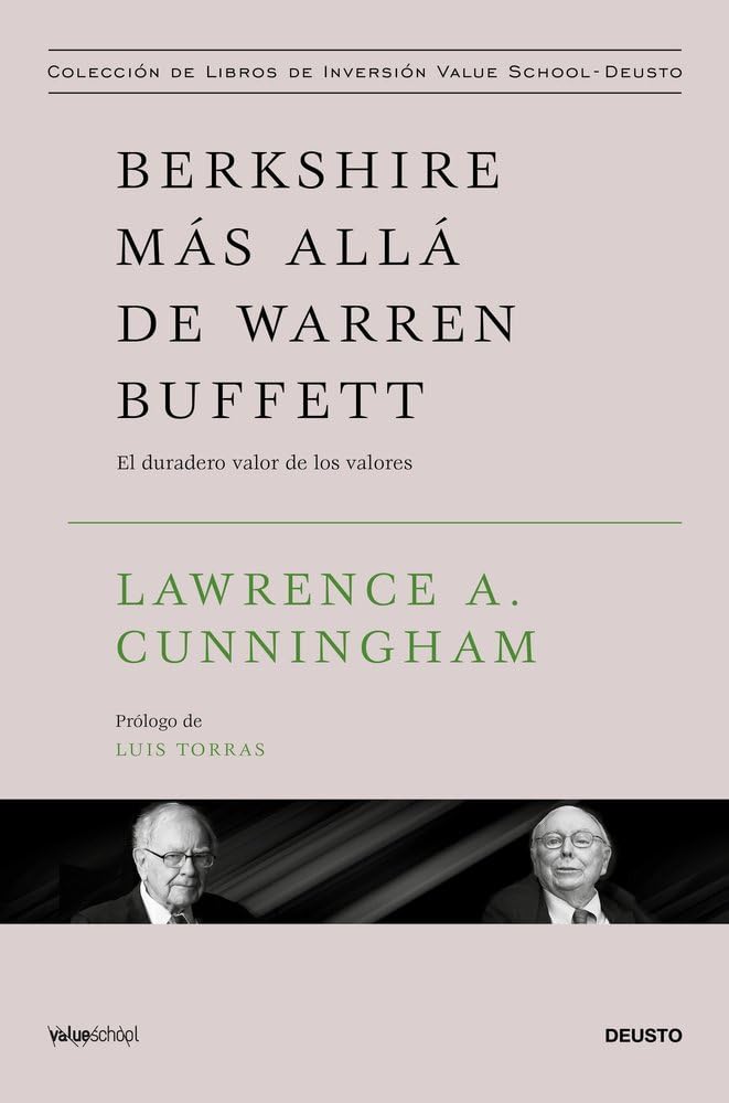 Berkshire más allá de Warren Buffett: El duradero valor de los valores (Colección de libros de inversión Value School) Business & Technology