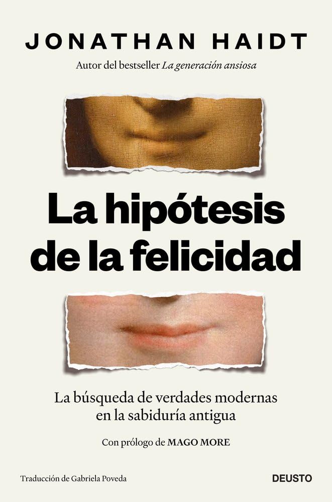 La hipótesis de la felicidad: La búsqueda de verdades modernas en la sabiduría antigua book