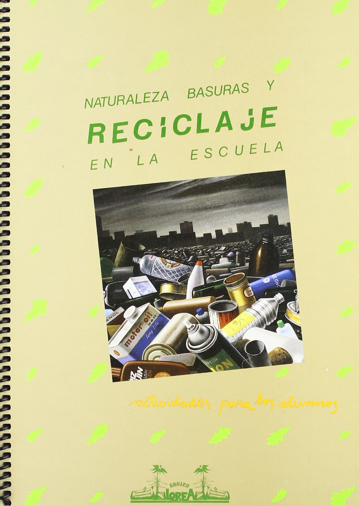 Naturaleza, basuras y reciclaje en la escuela. actividades alumnos. Books