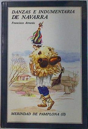 Danzas E Indumentaria De Navarra. Merindad De Pamplona Ii Books