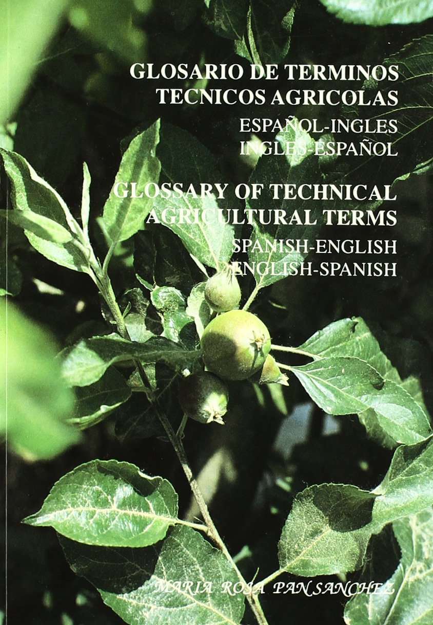 Glosario términos técnicos agrícolas español-inglés, inglés-español Reference Books