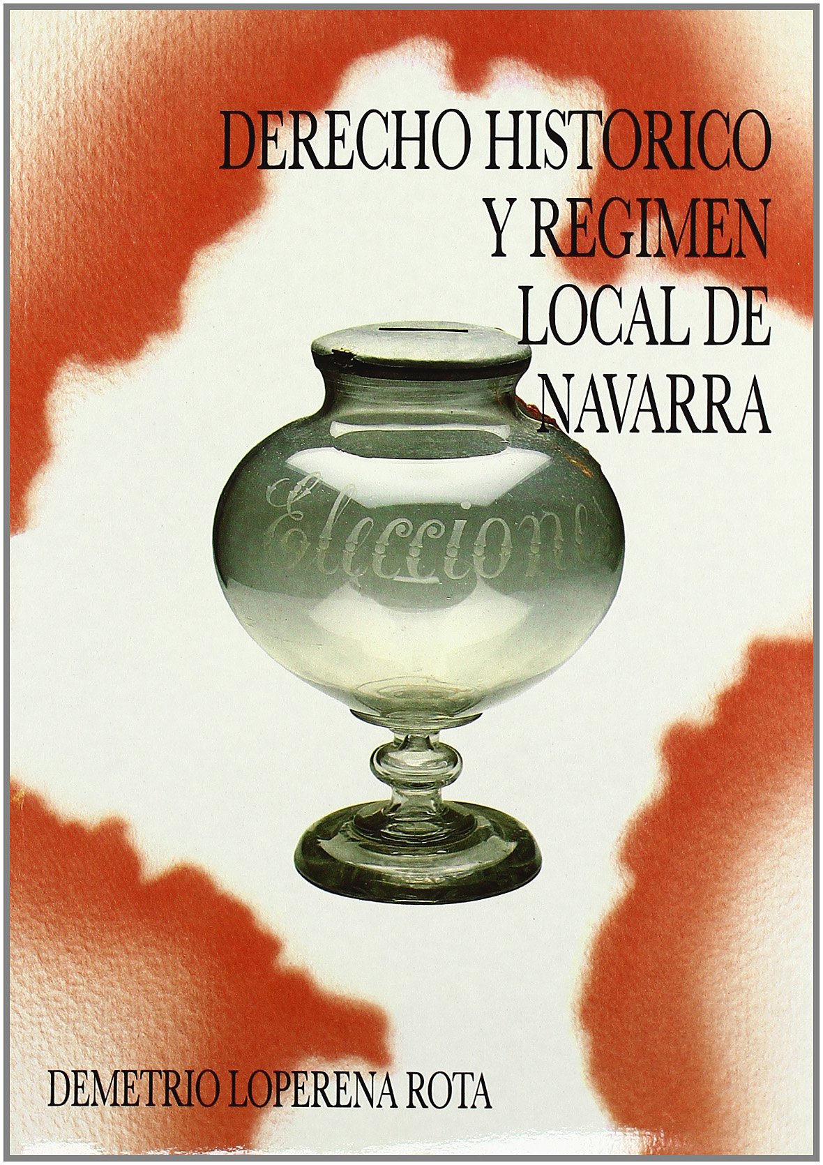 Derecho histórico y régimen local de Navarra Law