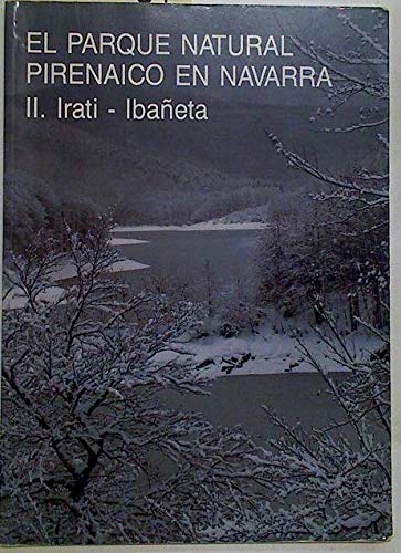 El parque natural pirenaico en Navarra II. Ibañeta-Irati Books