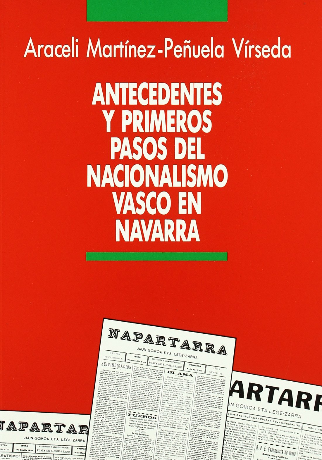 Antecedentes y primeros pasos nacionalismo vasco Navarra (1878-1918) (Historia, Band 56) Books