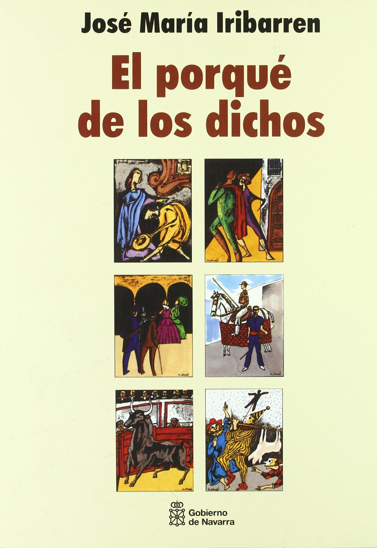 El porqué de los dichos : sentido, origen y anécdota de los dichos, modismos y frases proverbiales de España con otras muchas curiosidades Learning & Reference