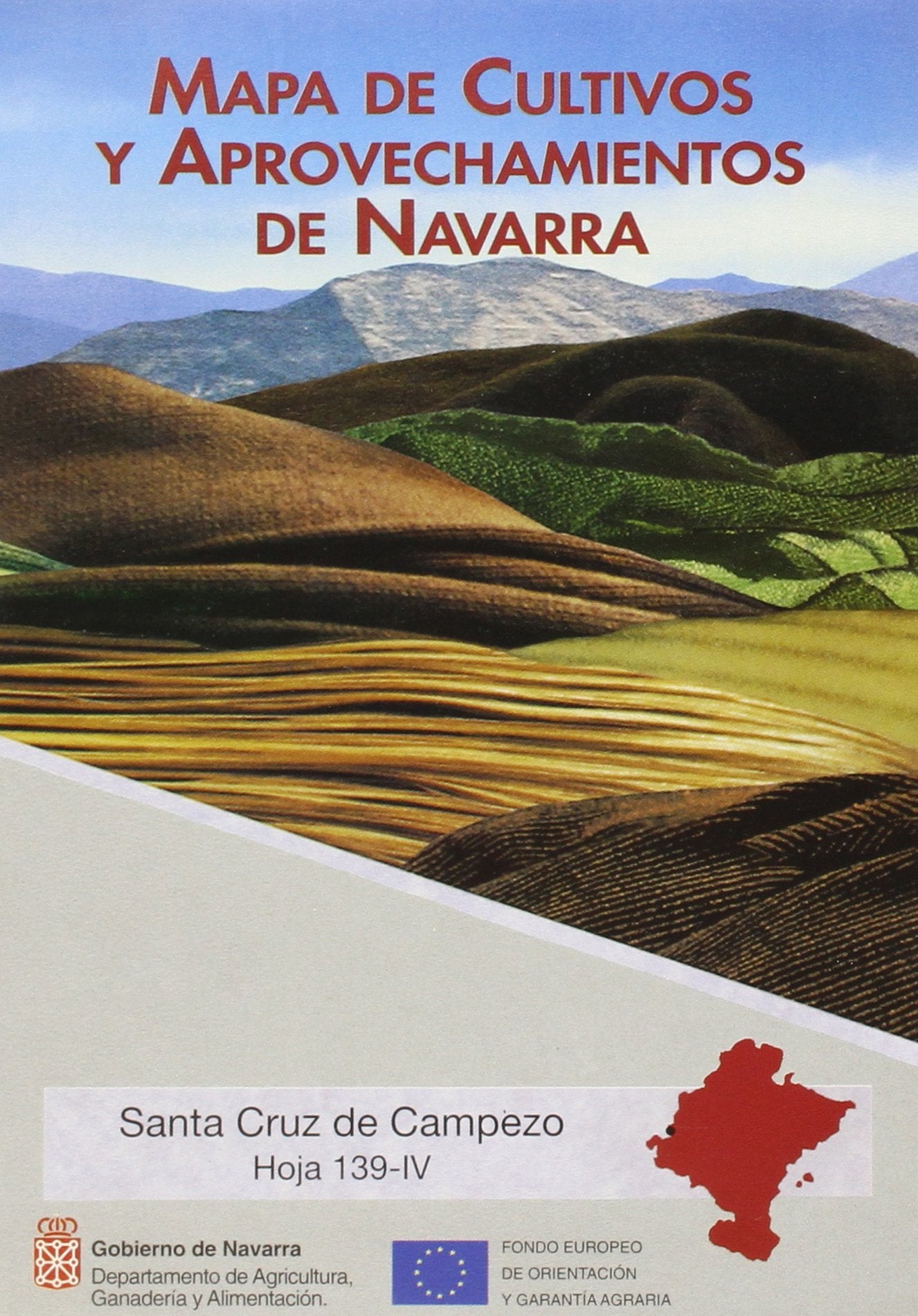 Mapa de cultivos y aprovechamientos de Navarra. Hoja 139-IV. Santa Cruz de Campezo Geology & Geography
