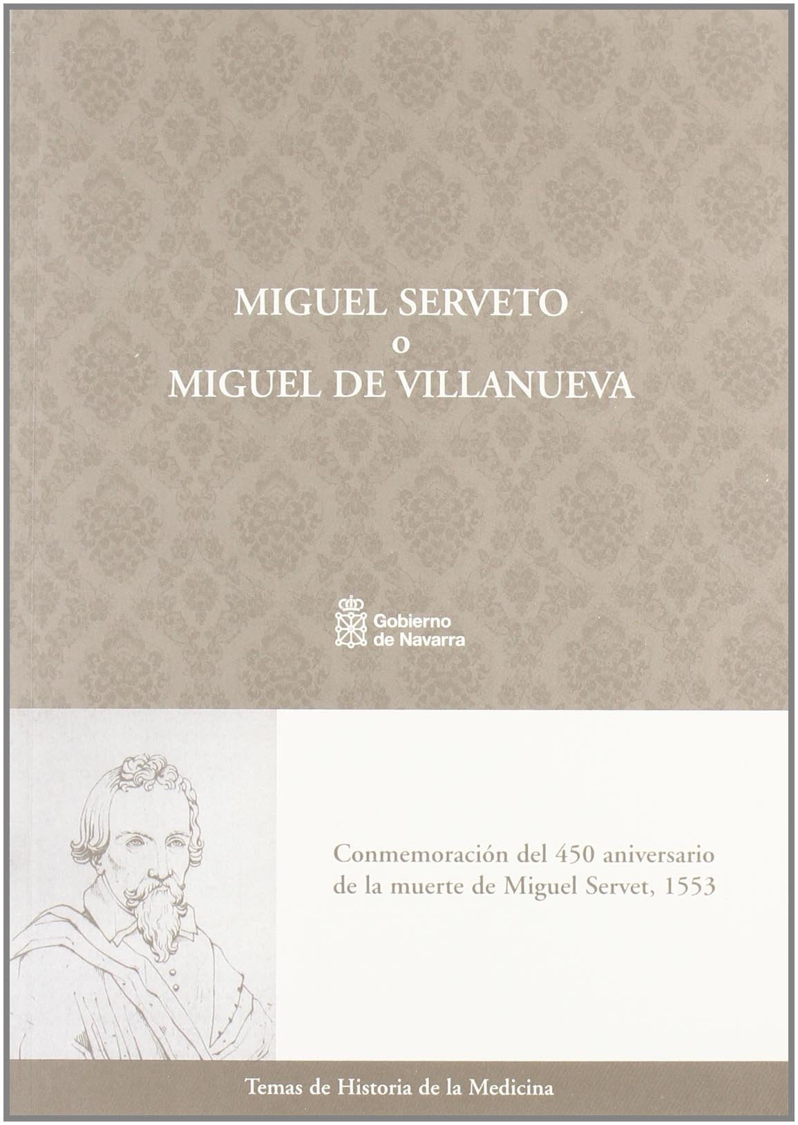Miguel Serveto o Miguel de Villanueva : conmemoración del 450 aniversario de la muerte de Miguel Servet, 1553 Novels & Short Stories