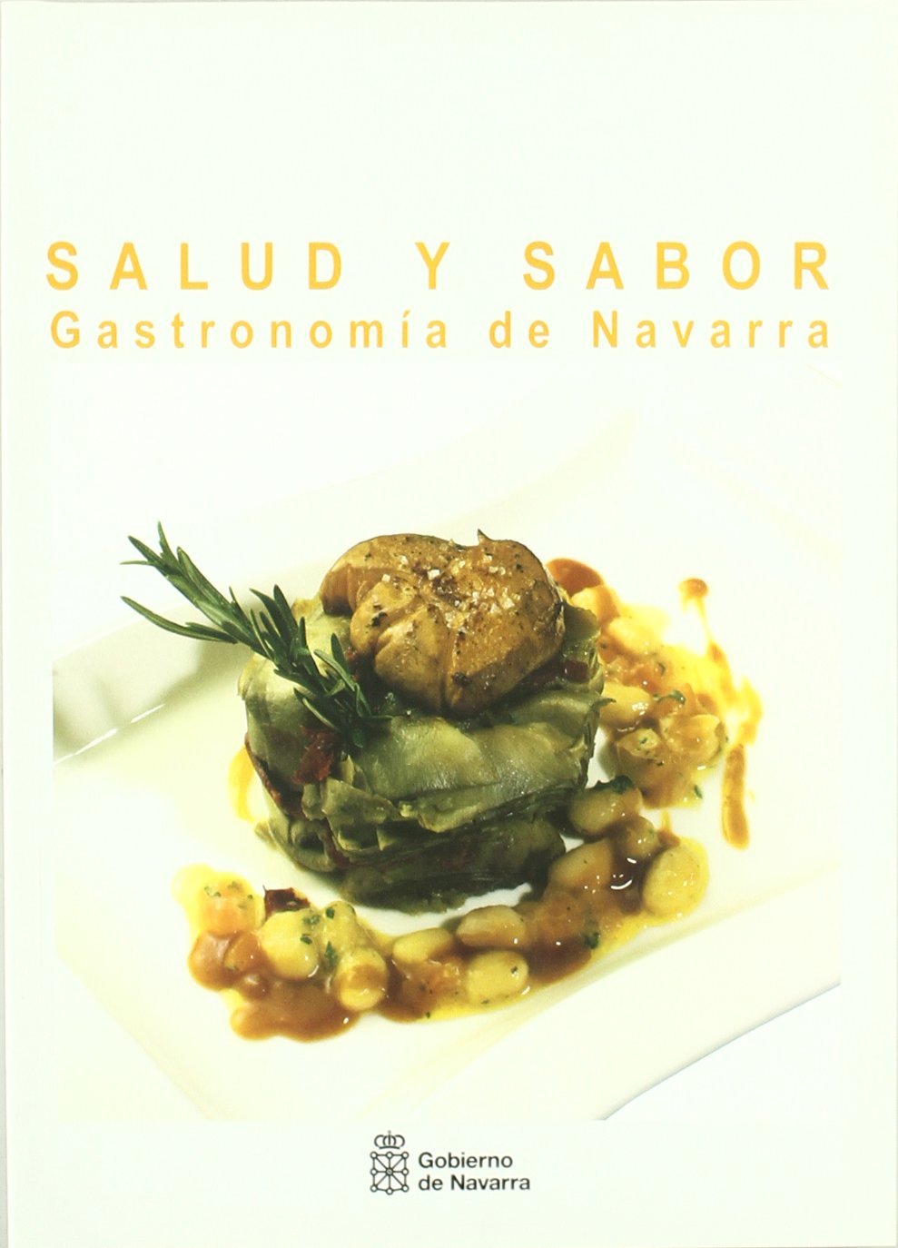 Navarra, la salud y el sabor de su gastronomia Books