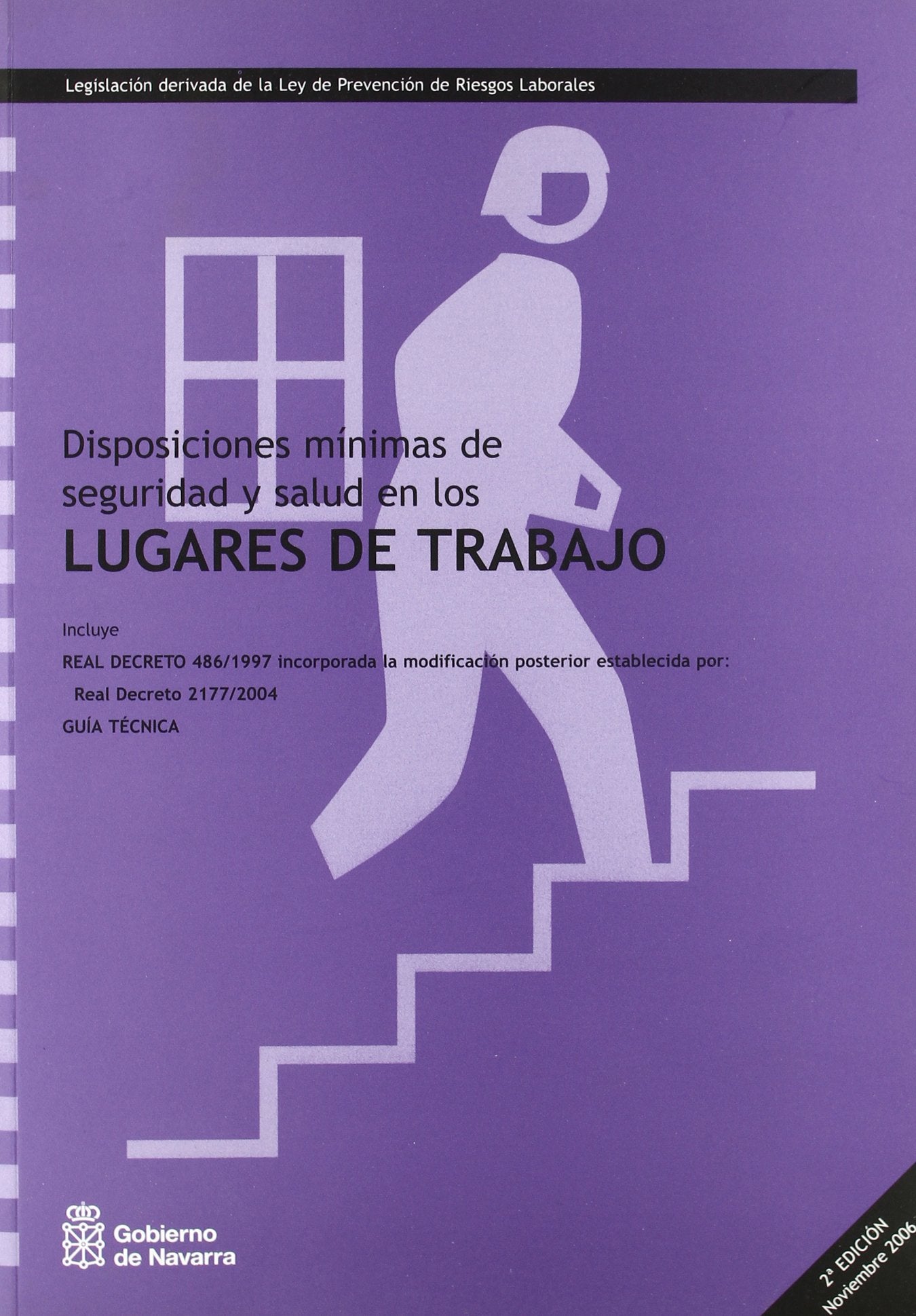 Disposiciones mínimas de seguridad y salud en los lugares de trabajo: incluye R.D. 486/1997 incorporada la modificació posterior establecida por R.D. 2177/2004, guía técnica Medicine