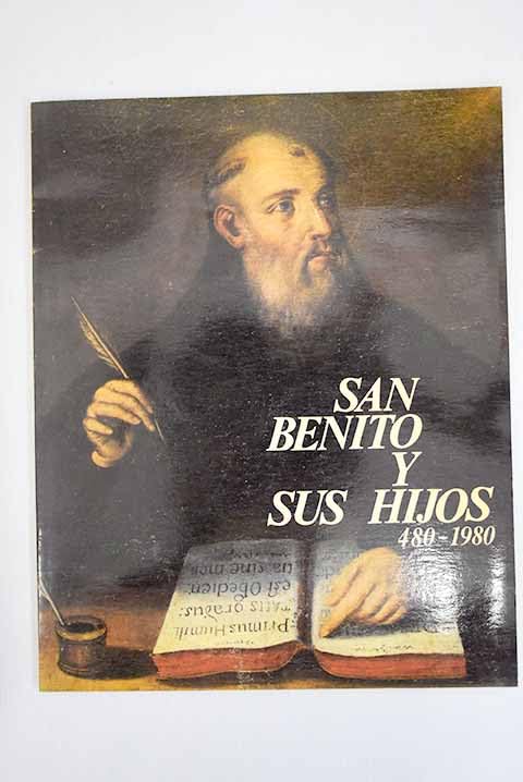 San Benito y sus hijos: quince siglos de la Iglesia : 480-1980 Books