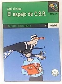 Espejo de c.s.r., el - axel el mago (Tucan Verde) Books