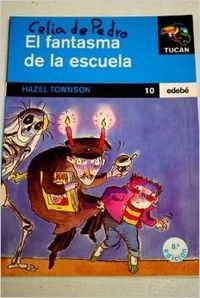 Fantasma de la escuela, el (Tucan Azul) Books