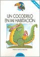 Cocodrilo En Mi Habitacion/a Crocodile in My Bedroom Foreign Languages ​​& Dictionaries
