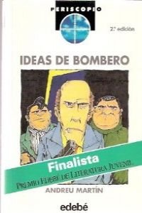 Ideas de bombero (finalista premio edebe literatura juvenil) (Periscopio) Books