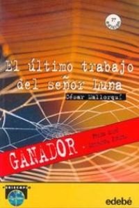 Ultimo Trabajo Del Señor Luna, El (premio Edebe Literatura Juvenil) (Periscopio) Books