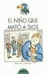 Niño que mato a dios,el (Tucan Verde) Books