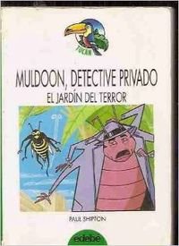 Muldoon,detective privado - el jardin del terror (Tucan Verde) Books