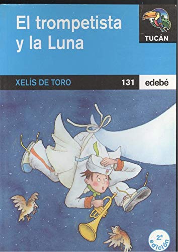 Trompetista y la Luna, el (Tucan Azul) Books