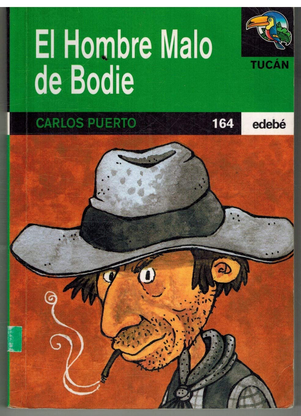 Hombre malo de bodie, el (Tucan Verde) Books