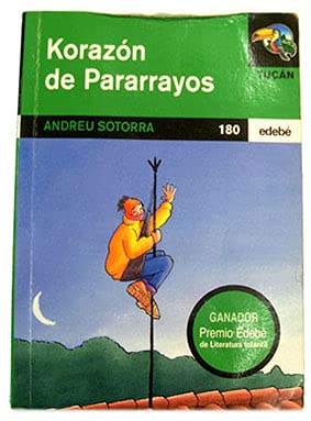Korazon de pararrayos (premio edebe literatura infantil) (Tucan Verde) Books