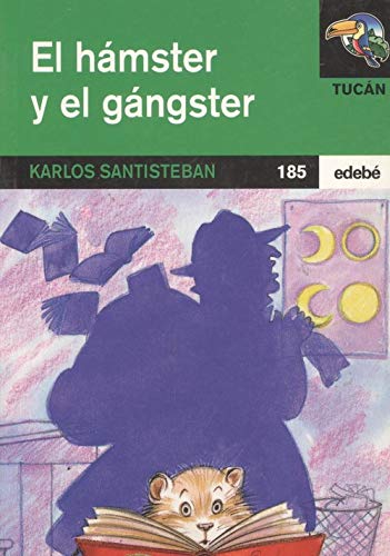 Hamster y el gangster, el (Tucan Verde) Books