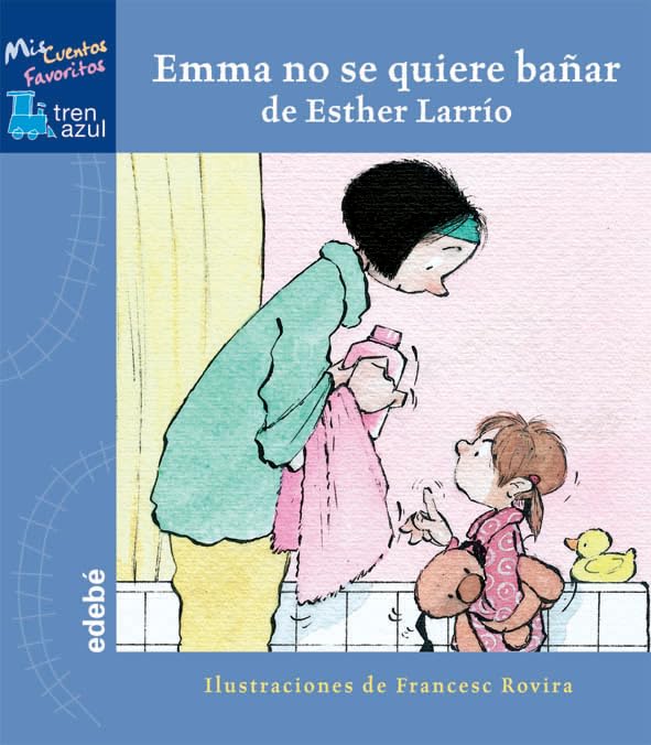 Emma No Se Quiere Banar / Emma Does Not Want to Bathe book