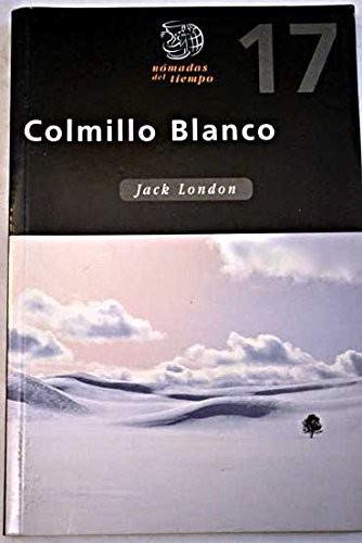 Colmillo Blanco ("nomadas del tiempo")(+13 años) book