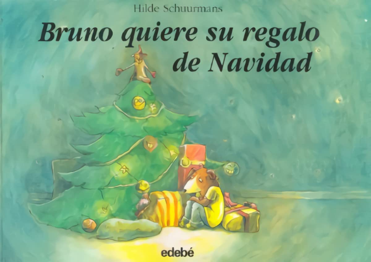 Bruno quiere su regalo de navidad / Bruno Wants His Christmas Present book