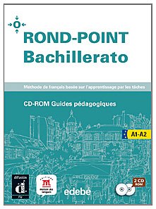 ROND-POINT BACHILLERATO A1-A2 CD-ROM GUIDE PÉDAGOGIQUE Non-fiction
