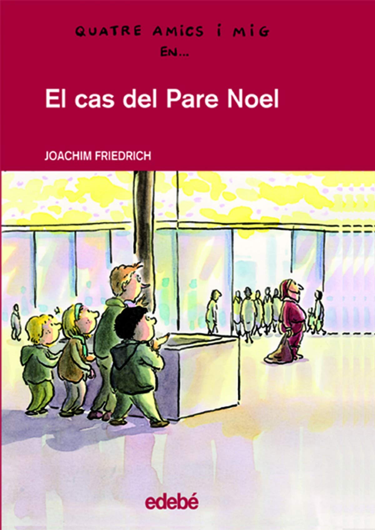 El cas dels pare Noel (QUATRE AMICS I MIG, Band 2) Social Sciences