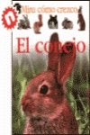El conejo : mira cómo crezco (Mira Como Crezco/look How I Growth) Social Sciences