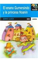 El enano Gumersindo y la princesa Noanin/ Gumersindo The Midget and Noanin The Princess: 202 (Tucan Azul/Blue Toucan) book