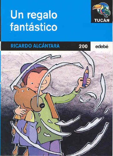 Un regalo fantastico / A Fantastic Gift: 200 (Tucan azul / Blue Toucan) book