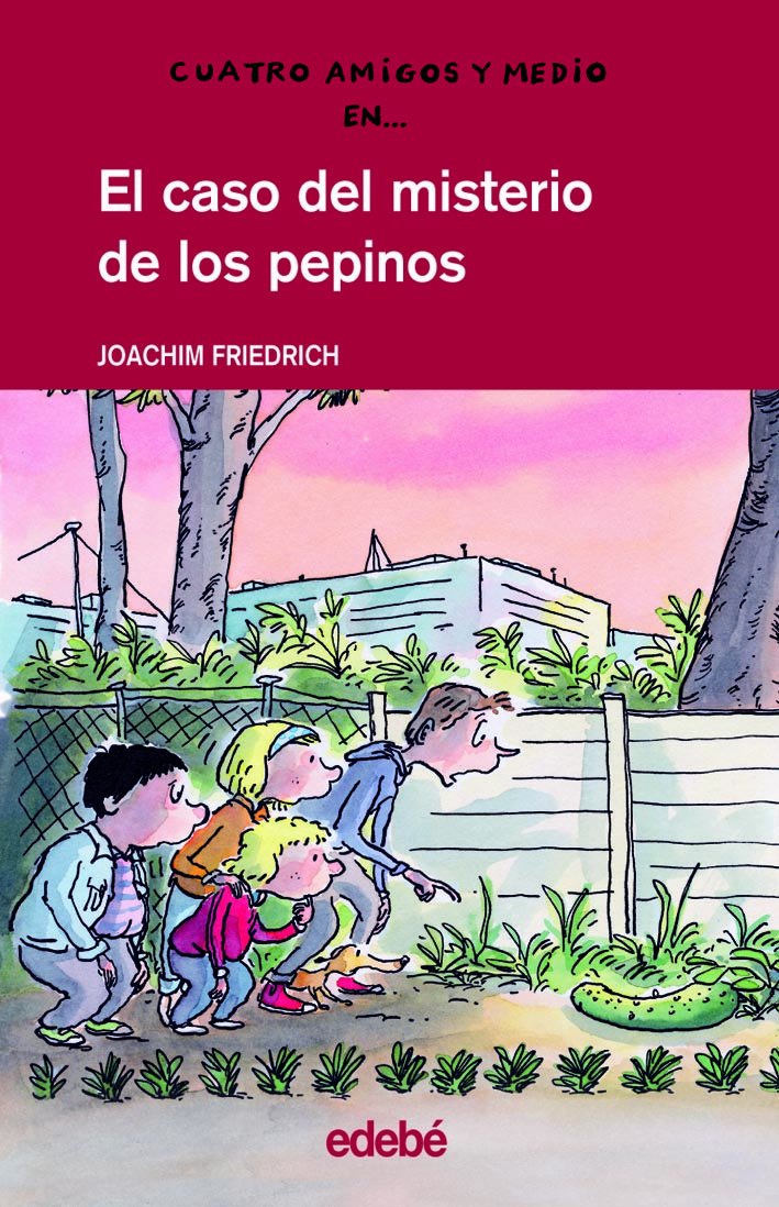 El caso del misterio de los pepinos (CUATRO AMIGOS Y MEDIO, Band 7) Social Sciences