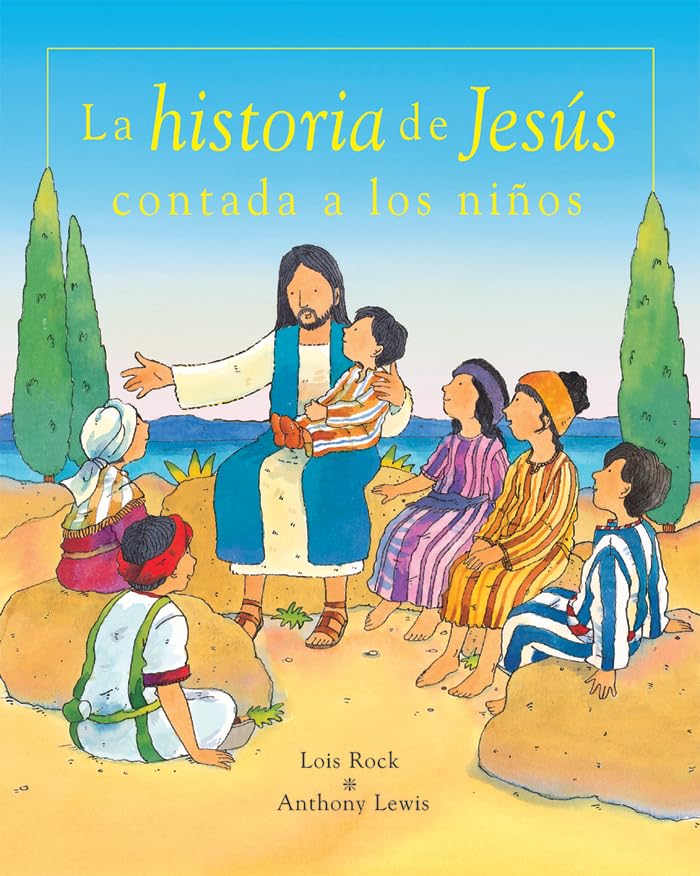 La historia de Jesús contada a los niños (Sin Coleccion) Religion & Esotericism