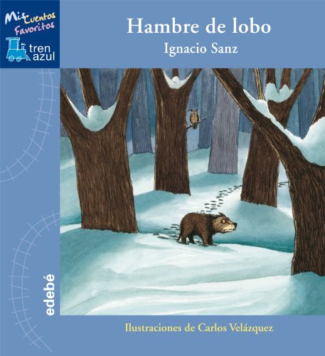 Hambre de lobo / Hungry as a Wolf (Tren Azul/ Blue Train) book
