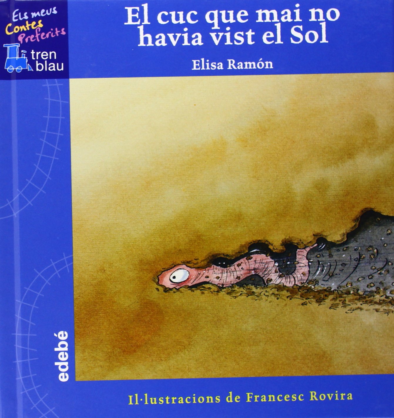 El cuc que mai no havia vist el sol book