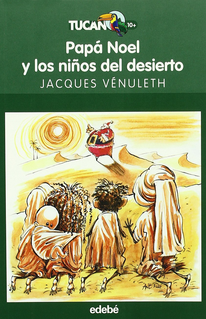 Papa Noel Y Los Ninos Del Desierto / Father Noel and the Children of the Desert book